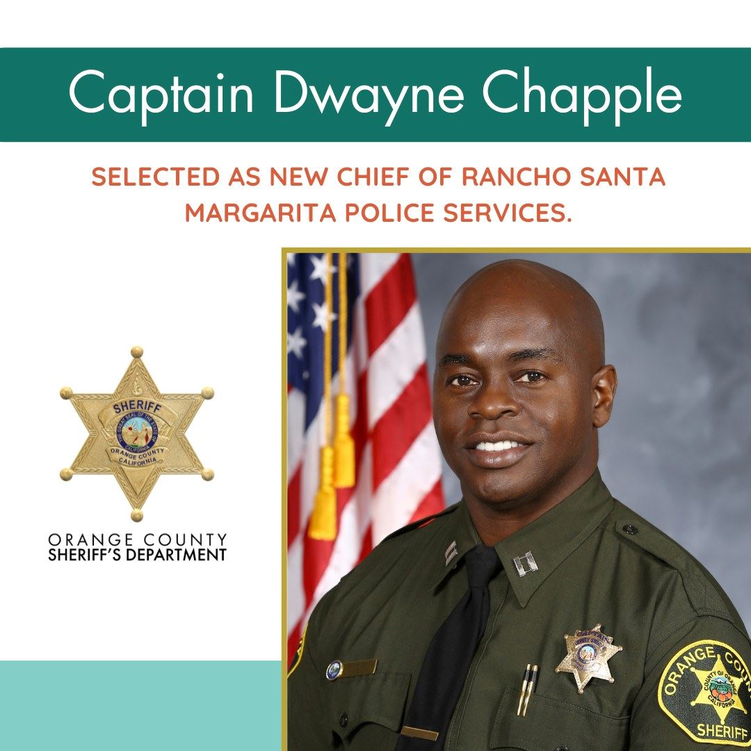 Captain Dwayne Chapple has been selected as OCSD - Rancho Santa Margarita Police Chief graphic